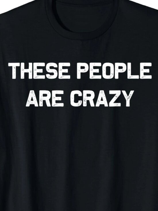 These People are Crazy Funny Retro T-Shirt 212 - Picture 2 of 5